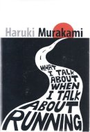What I Talk about when I Talk about Running A Memoir