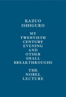 My Twentieth Century Evening and Other Small Breakthroughs
