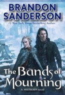 The Bands of Mourning A Mistborn Novel