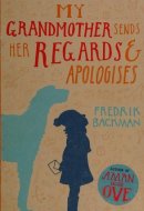 My Grandmother Sends Her Regards and Apologises