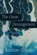 The Great Derangement Climate Change and the Unthinkable