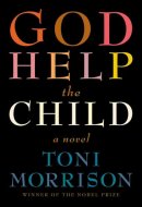 God Help the Child A novel