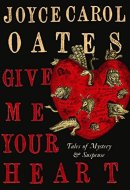 Give Me Your Heart Tales of Mystery & Suspense