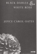 Black Dahlia & White Rose Stories