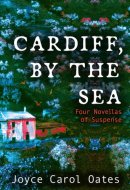 Cardiff, by the Sea Four Novellas of Suspense