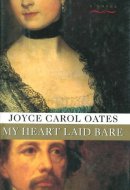 My Heart Laid Bare (Joyce Carol Oates Book)