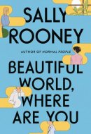 Beautiful World, Where Are You A Novel