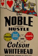 The Noble Hustle Poker, Beef Jerky, and Death