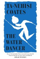 The Water Dancer A Novel