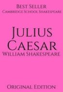 Julius Caesar Cambridge School Shakespeare ( Annotated) First Edition