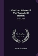 The First Edition Of The Tragedy Of Hamlet London, 1603