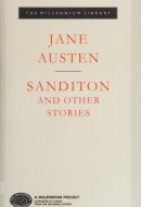 Sanditon and Other Stories (Everyman Library Classics)