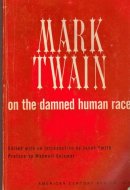 Mark Twain on the damned human race with an introduction