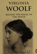 Killing the angel in the house seven essays