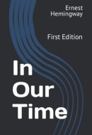 In Our Time: First Edition