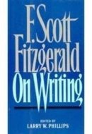 F Scott Fitzgerald on Writing
