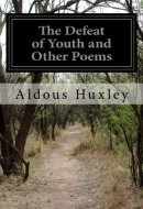 The Defeat of Youth and Other Poems