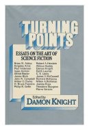 Turning Points: Essays on the Art of Science Fiction