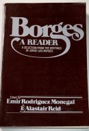 Borges: A Reader: A Selection from the Writings of Jorge Luis Borges