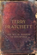 The Wit and Wisdom of Discworld