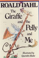 The Giraffe and the Pelly and Me