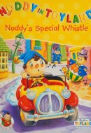 Noddy's Special Whistle