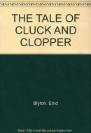 The Tale of Cluck and Clopper