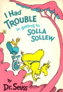 I Had Trouble in Getting to Solla Sollew