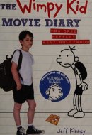 The Wimpy Kid Movie Diary How Greg Heffley Went Hollywood