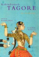 Rabindranath Tagore An Anthology