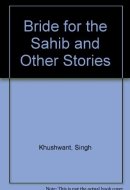 Bride for the Sahib and Other Stories