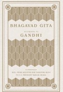 Bhagavad Gita According to Gandhi