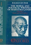 The moral and political writings of Mahatma Gandhi Truth and non-violence