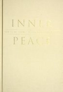 Inner Peace How to be Calmly Active and Actively Calm