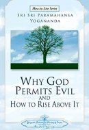 WHY GOD PERMITS EVIL