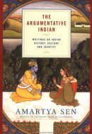 The Argumentative Indian Writings on Indian History, Culture and Identity