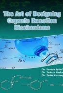 The Art of Designing Organic Reaction Mechanisms