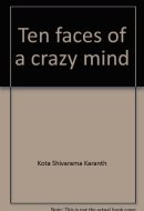Ten faces of a crazy mind: Autobiography
