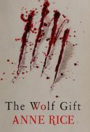 The Wolf Gift A Novel