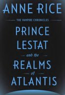 Prince Lestat and the Realms of Atlantis The Vampire Chronicles