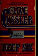 Deep Six A Novel