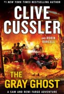 The Gray Ghost (A Sam and Remi Fargo Adventure)