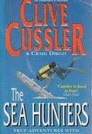 Sea Hunters: True Adventures with Famous Shipwrecks