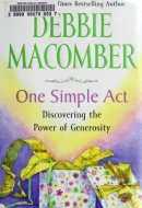 One Simple Act Discovering the Power of Generosity