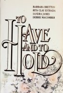To Have and to Hold