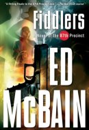 Fiddlers A Novel of the 87th Precinct