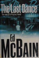 The Last Dance A Novel of the 87th Precinct