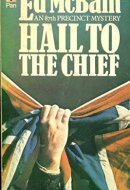 Hail to the Chief An 87th Precinct Mystery