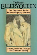 The Best of Ellery Queen Four Decades of Stories from the Mystery Masters