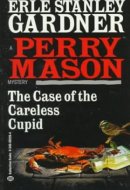 The Case of the Careless Cupid (PERRY MASON MYSTERY)